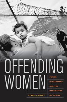 Paperback Offending Women: Power, Punishment, and the Regulation of Desire Book