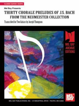 Paperback Thirty Chorale Preludes of J.S. Bach from the Neumeister Collection: Transcribed for Two Guitars Book