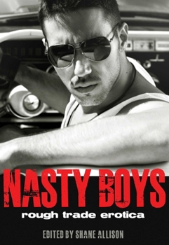 Paperback Nasty Boys: Rough Trade Erotica Book