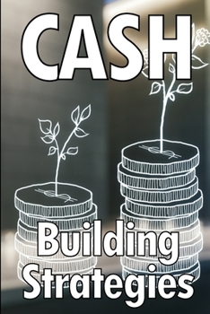 Paperback Cash Building Strategies: How to Earn a Solid Income Online Book
