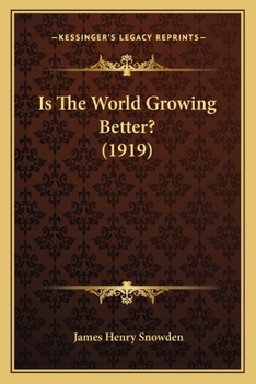 Paperback Is The World Growing Better? (1919) Book