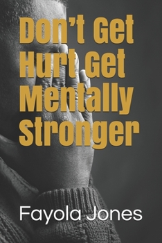 Paperback Don't Get Hurt Get Mentally Stronger Book