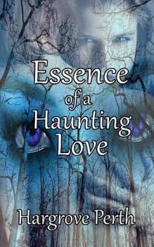 Paperback Essence of a Haunting Love Book