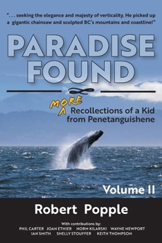 Paperback Paradise Found: MORE Recollections of a Kid from Penetanguishene Book