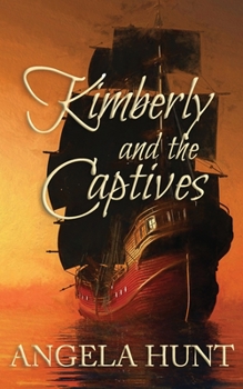 Paperback Kimberly and the Captives: Colonial Captives Series, Book 1 Book