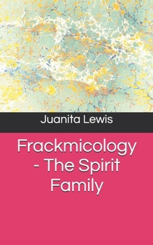 Paperback Frackmicology - The Spirit Family Book