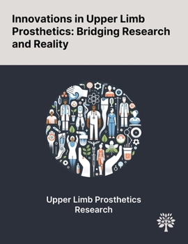 Paperback Innovations in Upper Limb Prosthetics: Bridging Research and Reality Book