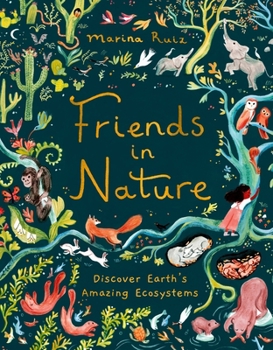 Friends in Nature: Discover Earth's Amazing Ecozystems