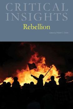 Hardcover Critical Insights: Rebellion: Print Purchase Includes Free Online Access Book