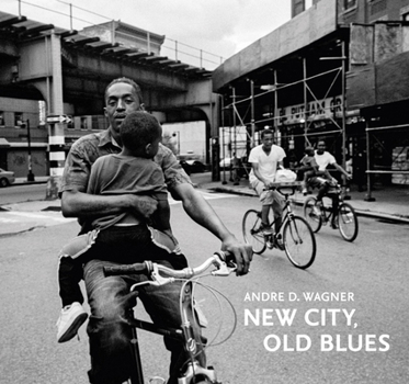 Andre D. Wagner: New City, Old Blues