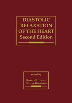 Paperback Diastolic Relaxation of the Heart: The Biology of Diastole in Health and Disease Book