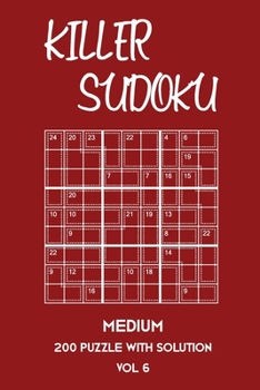 Killer Sudoku Medium 200 Puzzle With Solution Vol 6: 9x9, Advanced sumoku Puzzle Book, 2 puzzles per page