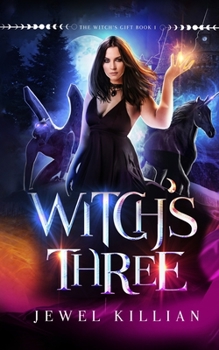 Witch's Three - Book #1 of the Witch's Gift