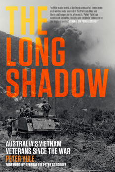 Hardcover The Long Shadow: Australia's Vietnam Veterans Since the War Book