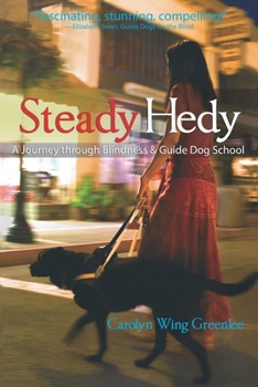 Paperback Steady Hedy: A Journey through Blindness & Guide Dog School Book