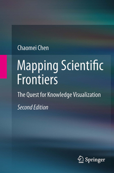 Paperback Mapping Scientific Frontiers: The Quest for Knowledge Visualization Book