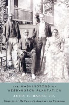 Hardcover The Washingtons of Wessyngton Plantation: Stories of My Family's Journey to Freedom Book