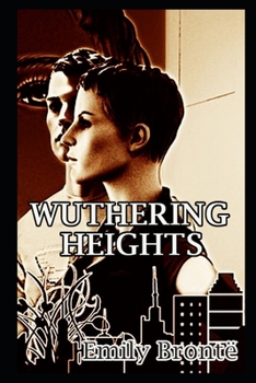 Paperback Wuthering Heights By Emily Bront? (Fiction & Romantic Novel) "The Classic Annotated Volume" Book