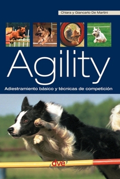 Hardcover Agility: Adiestramiento básico y técnicas de competición [Spanish] Book