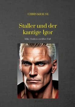 Paperback Staller und der kantige Igor: Mike Stallers zwölfter Fall [German] Book