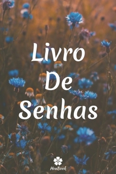 Livro De Senhas: Um notebook perfeito para proteger todos os seus nomes de usuário e senhas (Portuguese Edition)