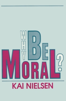 Paperback Why Be Moral? Book