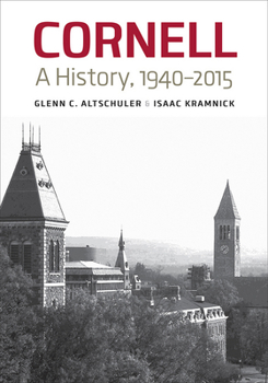 Hardcover Cornell: A History, 1940-2015 Book