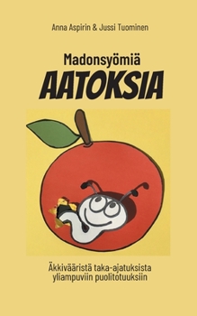 Paperback Madonsyömiä AATOKSIA [Finnish] Book