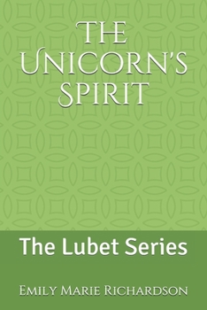 Paperback The Unicorn's Spirit: The Lubet Series Book