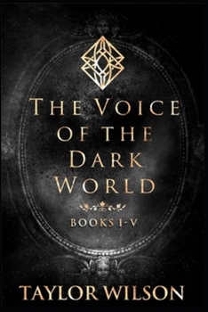 Paperback The Voice of The Dark World: Book 1-5 Book