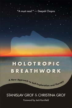 Paperback Holotropic Breathwork: A New Approach to Self-Exploration and Therapy Book