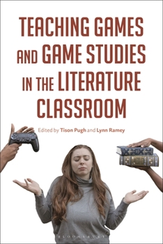 Paperback Teaching Games and Game Studies in the Literature Classroom Book