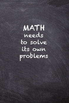 Paperback Math Needs to Solve Its Own Problems Book