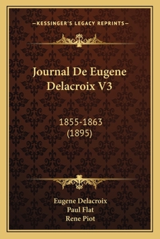 Paperback Journal De Eugene Delacroix V3: 1855-1863 (1895) [French] Book