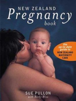 Paperback The New Zealand Pregnancy Book: Conception, Pregnancy, Birth and Life with a New Baby Book