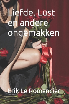 Paperback Liefde, Lust en andere ongemakken [Dutch] Book