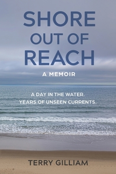 SHORE OUT OF REACH—A Memoir: A Day in the Water. Years of Unseen Currents.