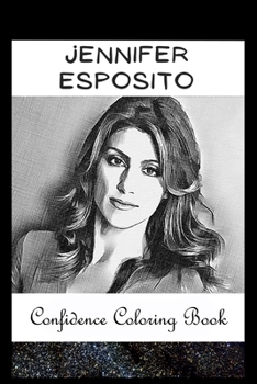 Paperback Confidence Coloring Book: Jennifer Esposito Inspired Designs For Building Self Confidence And Unleashing Imagination Book