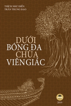 Paperback D&#432;&#7899;i bóng &#273;a chùa Viên Giác: B&#7843;n in màu toàn b&#7897; [Vietnamese] Book