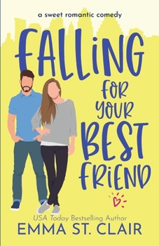 Paperback Falling for Your Best Friend: a Sweet Romantic Comedy Book