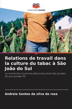 Paperback Relations de travail dans la culture du tabac à São João do Sul [French] Book
