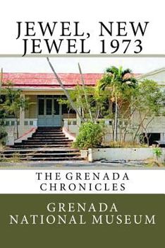 Paperback Jewel, New Jewel 1973: The Grenada Chronicles Book