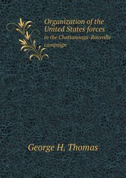 Paperback Organization of the United States forces in the Chattanooga-Rossville campaign Book