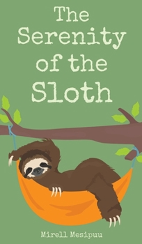 The Serenity of the Sloth