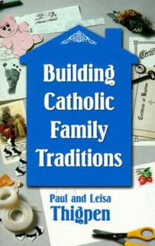 Paperback Building Catholic Family Traditions: The Spirituality of St. John of the Cross Book