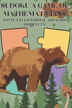 Paperback Sudoku A Game of Mathematicians 304 Puzzles Normal and Hard Difficulty Book