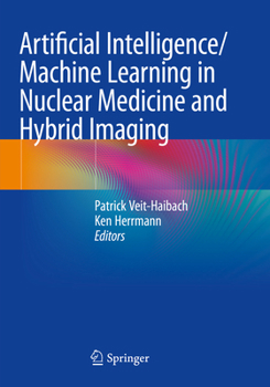Paperback Artificial Intelligence/Machine Learning in Nuclear Medicine and Hybrid Imaging Book