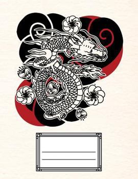 Dragon Tattoo Genkouyoushi Kanji, Hiragana and Katakana Practice Notebook : 100 Alternating College Ruled and Genkouyoushi Paper Pages Japanese Composition Book 8. 5 X 11