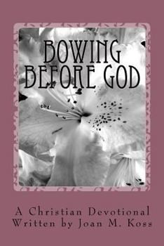 Paperback Bowing Before God: A Christian Devotional Book