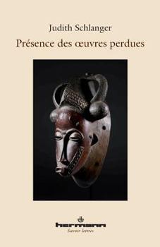 Paperback Présence des oeuvres perdues [French] Book